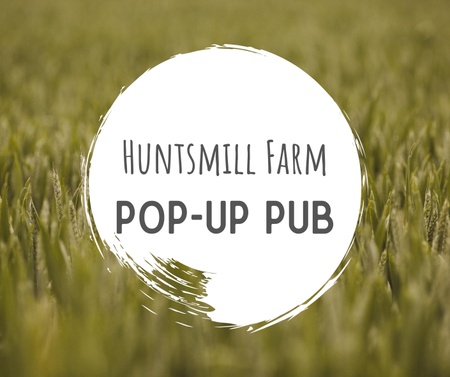 Huntsmill Pop-Up Pub - Huntsmill Farm Pop-up Pub