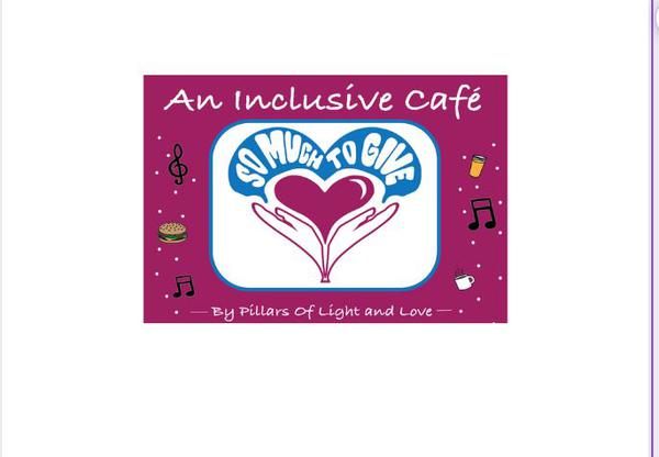 So Much To Give's Inclusive Cafe - So Much to Give Inclusive Cafe
